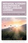 Ágnes Albert, Kata Csizér, Dávid Smid, Anna Zólyomi - Motivation, Autonomy and Emotions in Foreign Language Learning