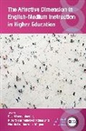 Alberto Fernandez-Costales, Alberto Fernández-Costales, Flor de Lis Gonzalez-Mujico, Flor de Lis González-Mujico, David Lasagabaster, Lasagabaster David - The Affective Dimension in English-Medium Instruction in Higher Education