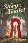 Edith Nesbit - The Story of the Amulet
