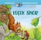 Sabine Choinski, Gabriela Krümmel - Kücük Sincap Dünyayi Ögreniyorum