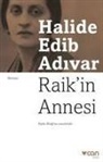 Halide Edib Adivar - Raikin Annesi
