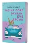 Talia Hibbert - Yasina Göre Davran, Eve Brown