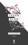 Jacques Derrida - Yasam Ölüm