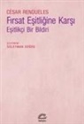 Cesar Rendueles - Firsat Esitligine Karsi - Esitlikci Bir Bildiri