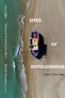 Ayse (EDT)/ Chaudhury aglar, Ça&amp;, Ayşe Çağlar, Sabyasachi Basu Ray Chaudhury, Ranabir Samaddar, Samaddar Ranabir - Sites of Statelessness