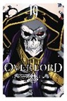 Andrew Cunningham, Carolina Hdz, Kugane Maruyama, Maruyama Kugane, Miyama Hugin, Satoshi Oshio... - Overlord, Vol. 19 (manga)
