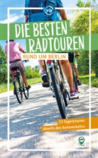 Ulrike Wiebrecht - Die besten Radtouren rund um Berlin
