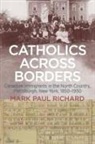 Mark Paul Richard - Catholics Across Borders