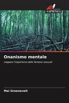 Mai Groenevelt - Onanismo mentale