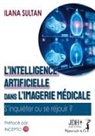 Ilana Sultan - L'intelligence artificielle dans l'imagerie médicale