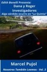 Marcel Pujol - Dana y Roger Investigadores - Algo sórdido ocurre en "La Quinta"