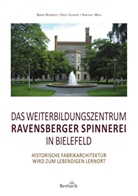 Bernd Rosewitz, Erich Schäfer, Hartmut K Wolf, Hartmut K. Wolf - Das Weiterbildungszentrum Ravensberger Spinnerei in Bielefeld