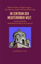 Michele Cobalto, Giuseppe Gargano, John Morrisey, John Morrisey u a, Stephan Nicolussi-Köhler - Im Zentrum der mediterranen Welt