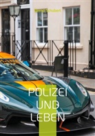 Bernd Schubert - Polizei und Leben