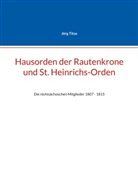 Jörg Titze - Hausorden der Rautenkrone und St. Heinrichs-Orden