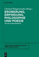 Christof Wingertszahn - Eroberung, Erfindung, Philosophie und Poesie