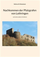 Wolfram W Wiedenbeck, Wolfram W. Wiedenbeck - Nachkommen der Pfalzgrafen von Lothringen
