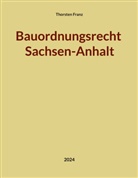 Thorsten Franz - Bauordnungsrecht Sachsen-Anhalt