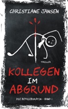 Christiane Jansen - Kollegen im Abgrund