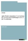 Anonym, Anonymous - Agiles Projektmanagement. Untersuchung der Anforderungen und Kompetenzen an die Projektleitung