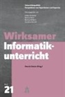 Dennis Komm, Markus Rehm u a, Volker Reinhardt - Wirksamer Informatikunterricht