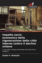Zinhle P. Mnikathi - Impatto socio-economico della rigenerazione delle città interne contro il declino urbano