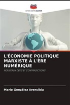 Mario González Arencibia - L'ÉCONOMIE POLITIQUE MARXISTE À L'ÈRE NUMÉRIQUE