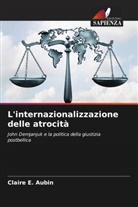 Claire E. Aubin - L'internazionalizzazione delle atrocità