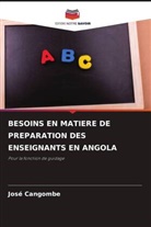 José Cangombe - BESOINS EN MATIERE DE PREPARATION DES ENSEIGNANTS EN ANGOLA