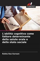 Rekha Rao Karnam - L'abilità cognitiva come fattore determinante della salute orale e dello stato sociale