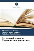 Edward Isaac Usman, Musa Mai, Abdullahi Musa Maikano, Deborah Shetu Edward - Cytomegalovirus im Überblick mit Hörverlust