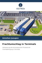 Azizzhon Jusupov - Frachtumschlag in Terminals