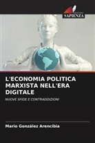 Mario González Arencibia - L'ECONOMIA POLITICA MARXISTA NELL'ERA DIGITALE