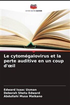 Edward Isaac Usman, Abdullahi Musa Maikano, Deborah Shetu Edward - Le cytomégalovirus et la perte auditive en un coup d'oeil