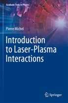 Pierre Michel - Introduction to Laser-Plasma Interactions