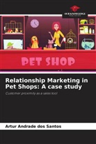 Artur Andrade dos Santos - Relationship Marketing in Pet Shops: A case study