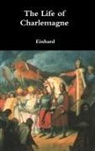 Einhard - The Life of Charlemagne