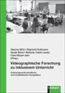 Sarah Böse, Sarah Böse u a, Melanie Fabel-Lamla, Raphael Koßmann, Cara Meyer-Jain, Gianna Wilm - Videographische Forschung zu inklusivem Unterricht