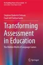 Stephen Roderick Dobson, Fuad Arif Fudiyartanto - Transforming Assessment in Education