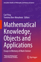 Ben-Menahem, Yemima Ben-Menahem, Carl Posy - Mathematical Knowledge, Objects and Applications
