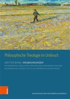 Karl A Wucherer-Huldenfeld, Karl A. Wucherer-Huldenfeld - Philosophische Theologie im Umbruch