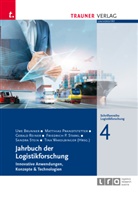 Uwe Brunner, Matthias Prandtstetter, Gerald Reiner, Friedrich P. Starkl, Sandra Stein, Tina Wakolbinger (Hrsg.... - Jahrbuch der Logistikforschung