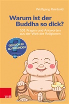 Andrea Naumann Ev. Kirchenfunk Niedersachsen-Bremen GmbH, Ev. Kirchenfunk Niedersachsen-Bremen GmbH Andrea Naumann, Wolfgang Reinbold - Warum ist der Buddha so dick?