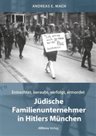 Andreas E Mach, Andreas E. Mach - Jüdische Familienunternehmer in Hitlers München