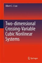 Albert C J Luo, Albert C. J. Luo - Two-dimensional Crossing-Variable Cubic Nonlinear Systems