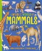 Anna Claybourne, Claybourne Anna, Yekyung Kwon, Yekyung Kwon - A Whole World of...: Mammals