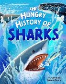 Clive Gifford, Andressa Meissner, Andressa Meissner - The Hungry History of Sharks