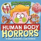 Anna Claybourne, Claybourne Anna, Lee Cosgrove, Cosgrove Lee - Disgusting Science: Human Body Horrors
