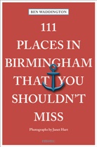 Janet Hart, Ben Waddington, Janet Hart, Janet Hart - 111 Places in Birmingham That You Shouldn't Miss