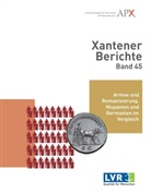 LVR- Archäologischer Park Xanten, Christoph Eger, LVR- Archäologischer Park Xanten, Sabine Panzram, Sabine Panzram u a, Markus Trunk - Xantener Berichte Band 45